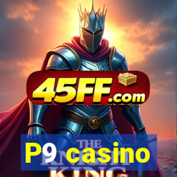 P9 casino